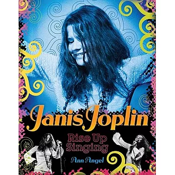 Janis Joplin  : rise up singing