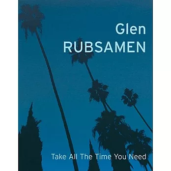 Glen Rubsamen: Take All the Time You Need
