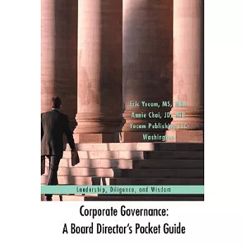 Corporate Governance: A Board Director’s Pocket Guide: Leadership, Diligence, and Wisdom