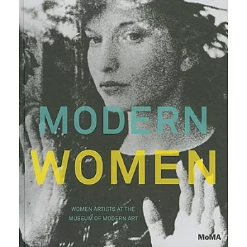 Modern Women: Women Artists at the Museum of Modern Art
