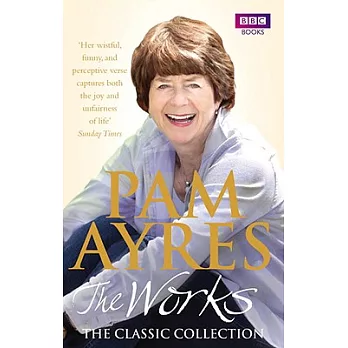 Pam Ayres The Works: The Classic Collection