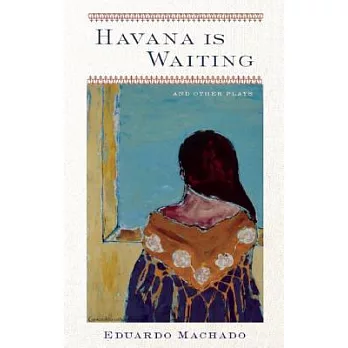 Havana Is Waiting: And Other Plays