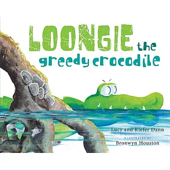 Loongie, the Greedy Crocodile