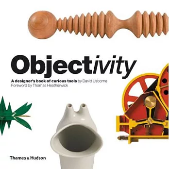 Objectivity: A Designer’s Book of Curious Tools