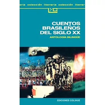 Cuentos Brasilenos Del Siglo XX: Antologia Bilingue