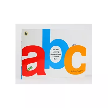 The Most Amazing Hide-and-Seek Alphabet Book