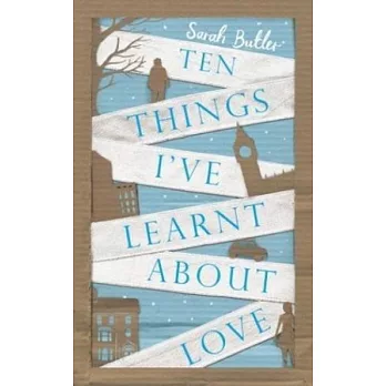 Ten Things I’ve Learnt about Love