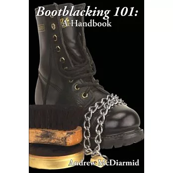 Bootblacking 101: A Handbook