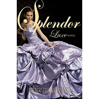 Splendor: A Luxe Novel