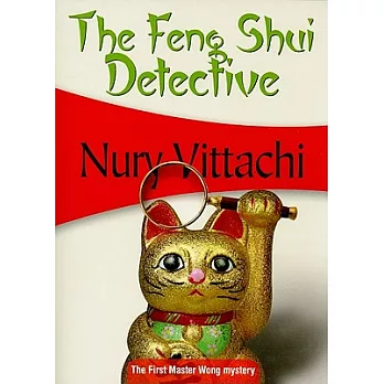 The Feng Shui Detective: The First Master Wong Mystery