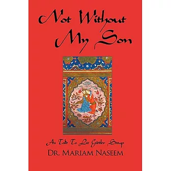Not Without My Son: As Told to Lee Gittler Steup