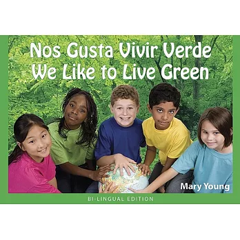 Nos Gusta Vivir Verde/ We Like to Live Green