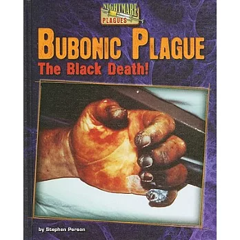 Bubonic Plague: The Black Death!