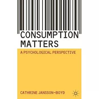 Consumption Matters: A Psychological Perspective