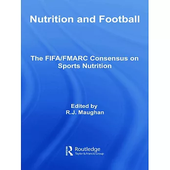 Nutrition and Football: The FIFA/FMARC Consensus on Sports Nutrition