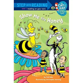 Show me the Honey (Dr. Seuss/Cat in the Hat)（Step into Reading, Step 3）