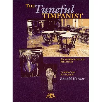 Tuneful Timpanist: An Anthology Of Melodies