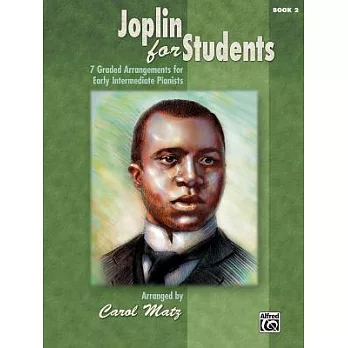 Joplin for Students 2: 7 Graded Arrangements for Early Intermediate Painists