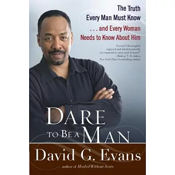 博客來-Dare to Be a Man: The Truth Every Man Must Know...And Every Woman