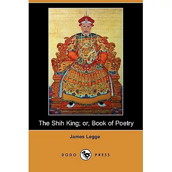The Shih King Or, Book of Poetry