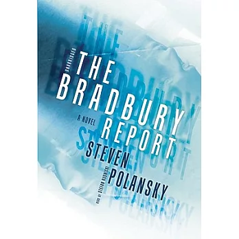 The Bradbury Report: A Novel