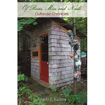 Of Bears, Mice, and Nails: Outhouse Chronicles