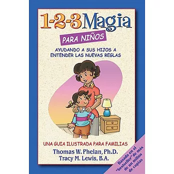 1-2-3 Magia para ninos / 1-2-3 Magic for Kids: Ayudando a Sus Hijos a Entender Las Nuevas Reglas / Helping Your Children Underst