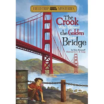 Field trip mysteries : the crook who crossed the golden gate bridge /