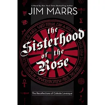 The Sisterhood of the Rose: The Recollections of Celeste Levesque