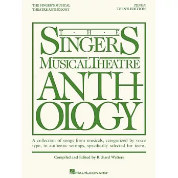 The Singers Musical Theatre Anthlogy Teen’s Edition: Tenor