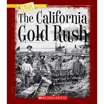 The California Gold Rush /