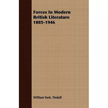 Forces in Modern British Literature 1885-1946