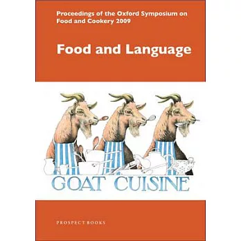 Food and Language: Proceedings of the Oxford Symposium on Food and Cookery 2009