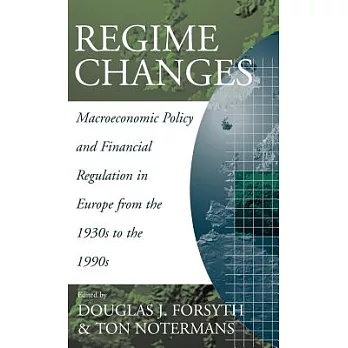 Regime Changes: Macroeconomic Policy and Financial Regulation in Europe from the 1930s to the 1990s
