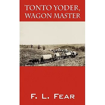 Tonto Yoder, Wagon Master