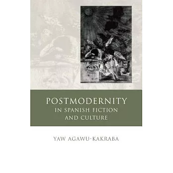 Postmodernity in Spanish Fiction and Culture