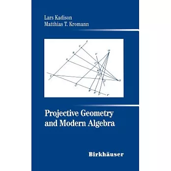 Projective Geometry and Modern Algebra