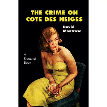 The Crime on Cotes Des Neiges