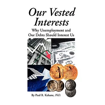 Our Vested Interests: Why Unemployment and Our Debts Should Interest Us