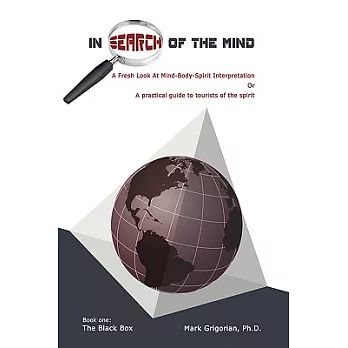 In Search of the Mind: A Fresh Look at Mind-body-spirit Interpretation