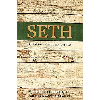 Seth: A Novel in Four Parts