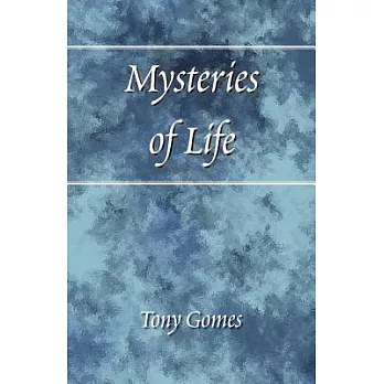 Mysteries of Life: The Meaning of Life