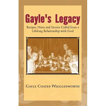 Gayle’s Legacy: Recipes, Hints and Stories Culled from a Lifelong Relationship With Food