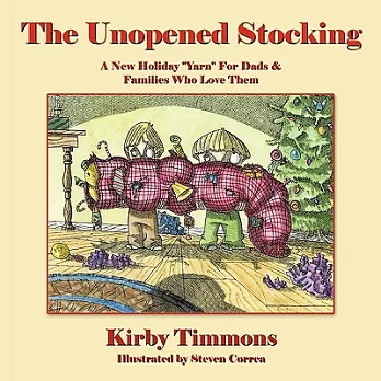 The Unopened Stocking: A New Holiday ”Yarn” for Dads & Families Who Love Them