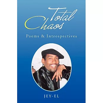 Total Chaos: Poems & Introspectives