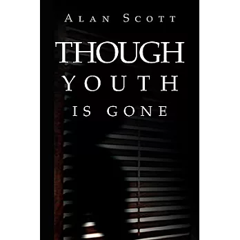 Though Youth Is Gone
