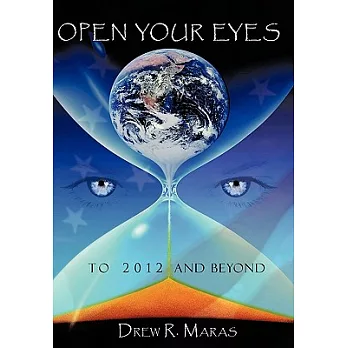Open Your Eyes: To 2012 and Beyond