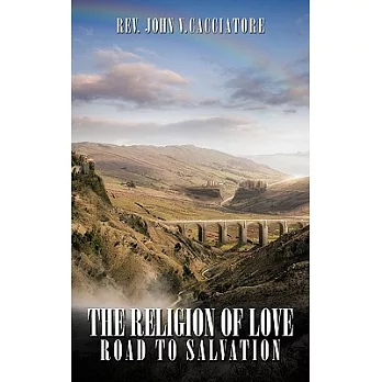 The Religion of Love: Road to Salvation