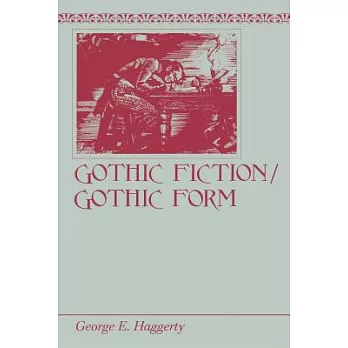 Gothic Fiction/gothic Form