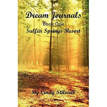 Dream Journals: Book 1, Sulfur Springs Resort